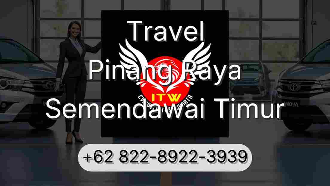 Travel Pinang Raya Semendawai Timur