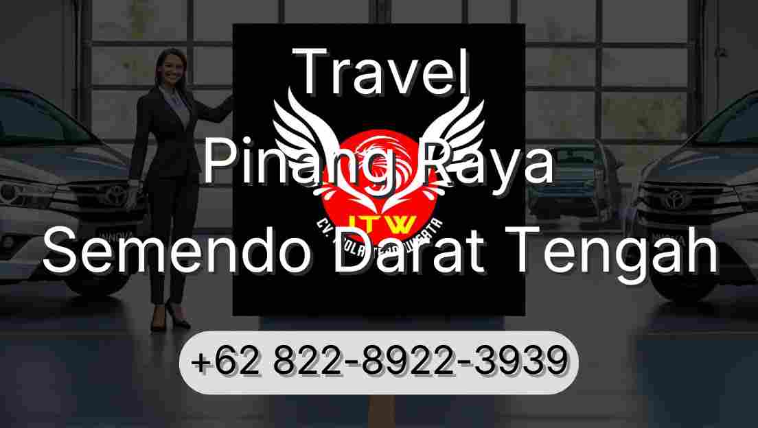 Travel Pinang Raya Semendo Darat Tengah