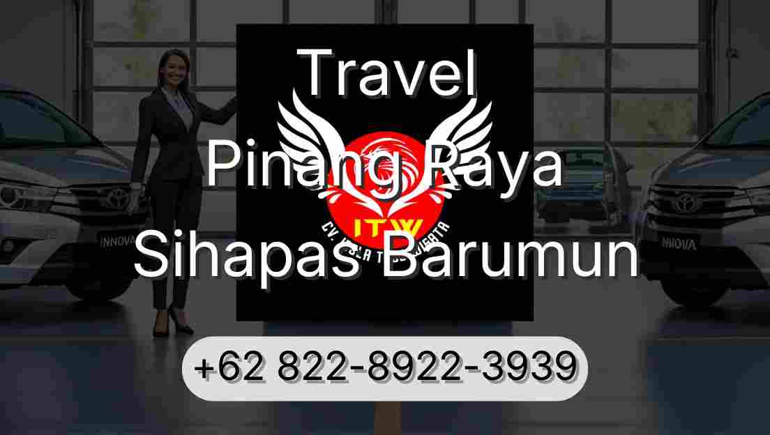 Travel Pinang Raya Sihapas Barumun
