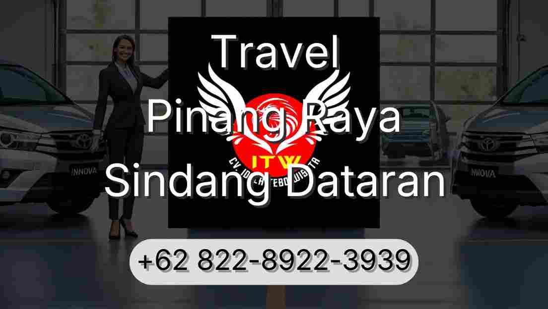 Travel Pinang Raya Sindang Dataran