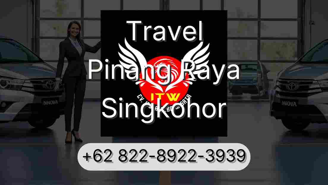 Travel Pinang Raya Singkohor