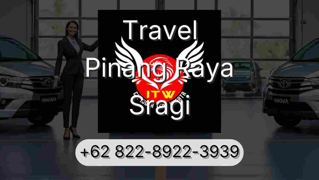 Travel Pinang Raya Sragi
