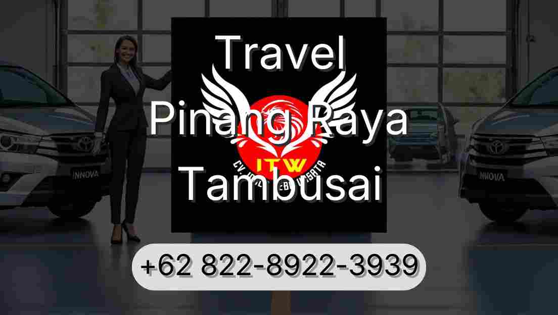 Travel Pinang Raya Tambusai