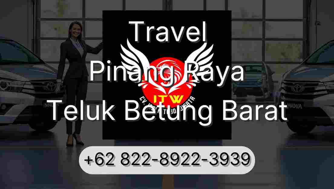 Travel Pinang Raya Teluk Betung Barat