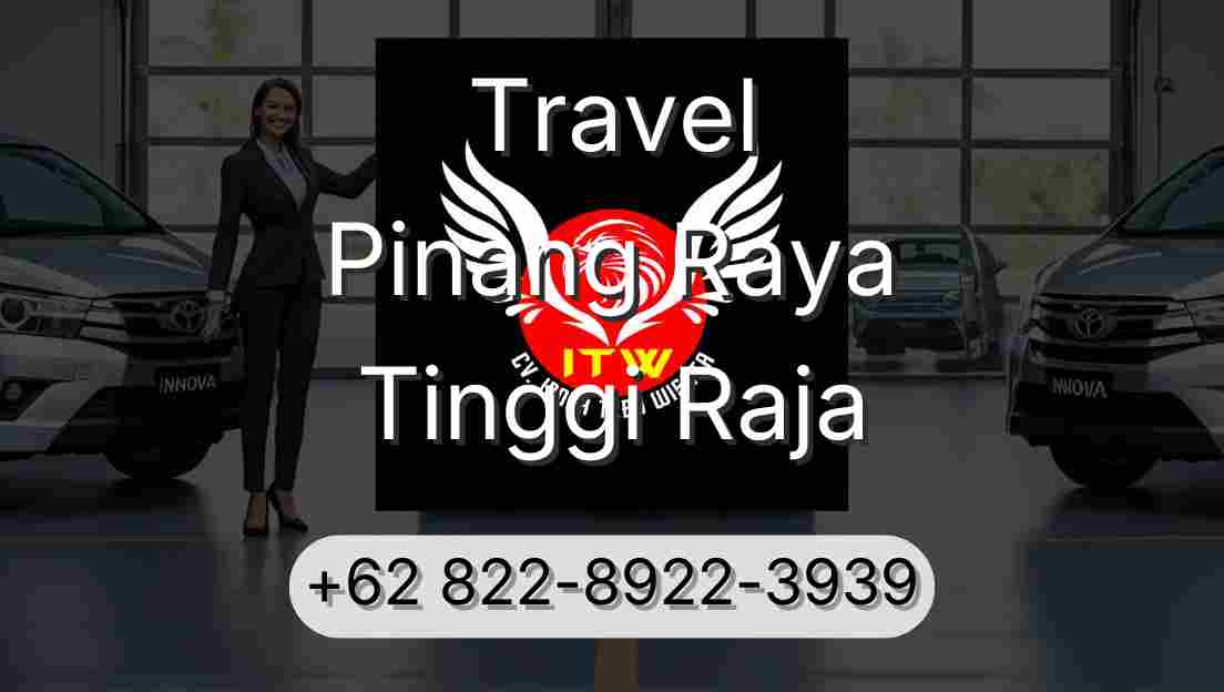 Travel Pinang Raya Tinggi Raja