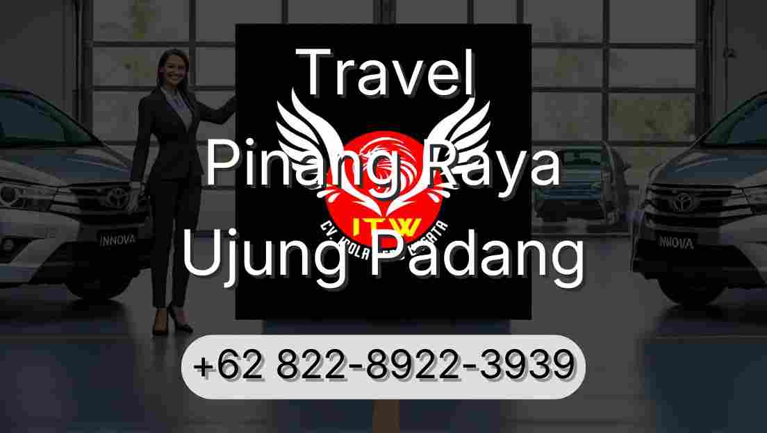 Travel Pinang Raya Ujung Padang