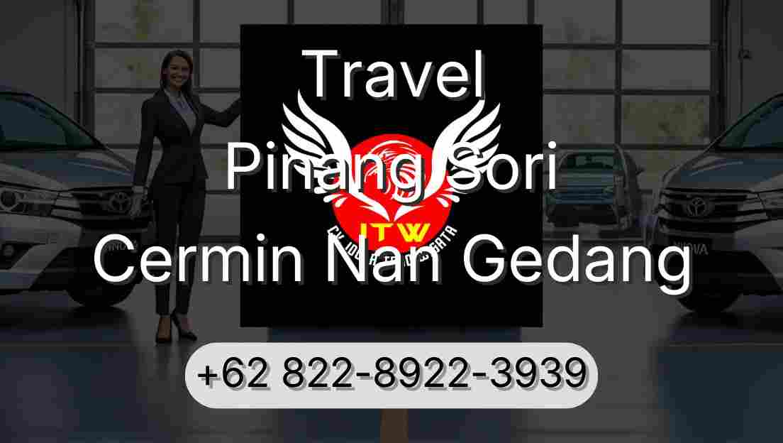 Travel Pinang Sori Cermin Nan Gedang