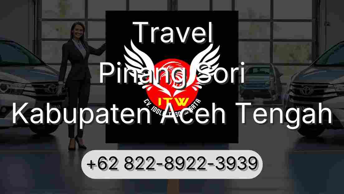 Travel Pinang Sori Kabupaten Aceh Tengah