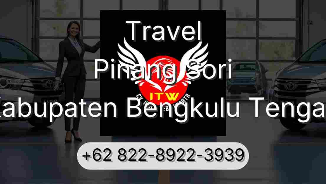 Travel Pinang Sori Kabupaten Bengkulu Tengah