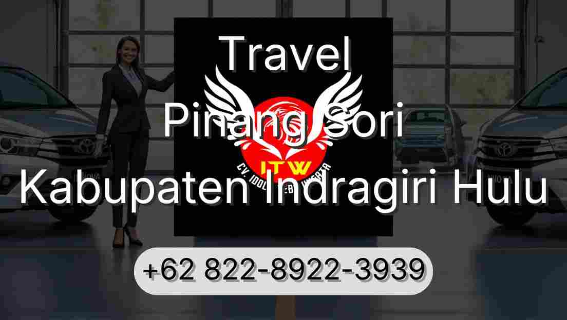 Travel Pinang Sori Kabupaten Indragiri Hulu