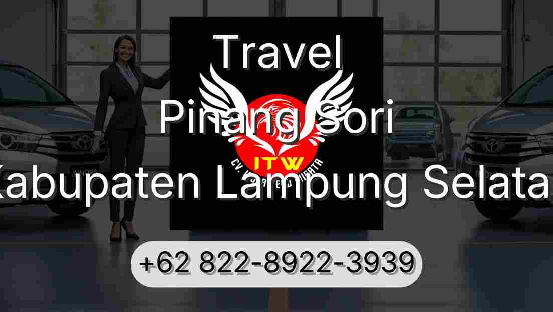 Travel Pinang Sori Kabupaten Lampung Selatan