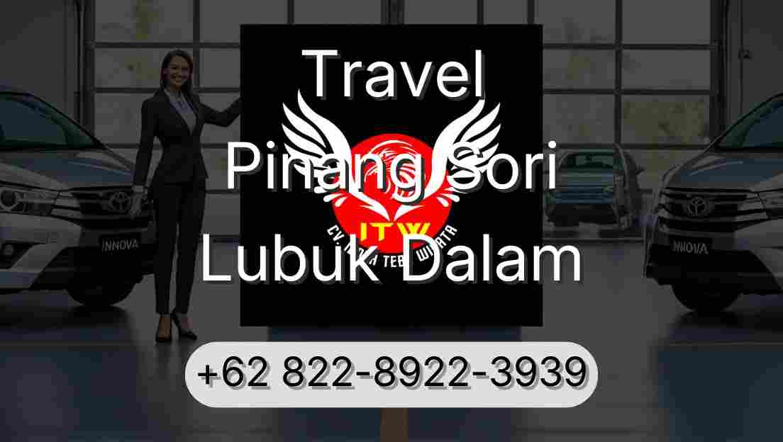Travel Pinang Sori Lubuk Dalam