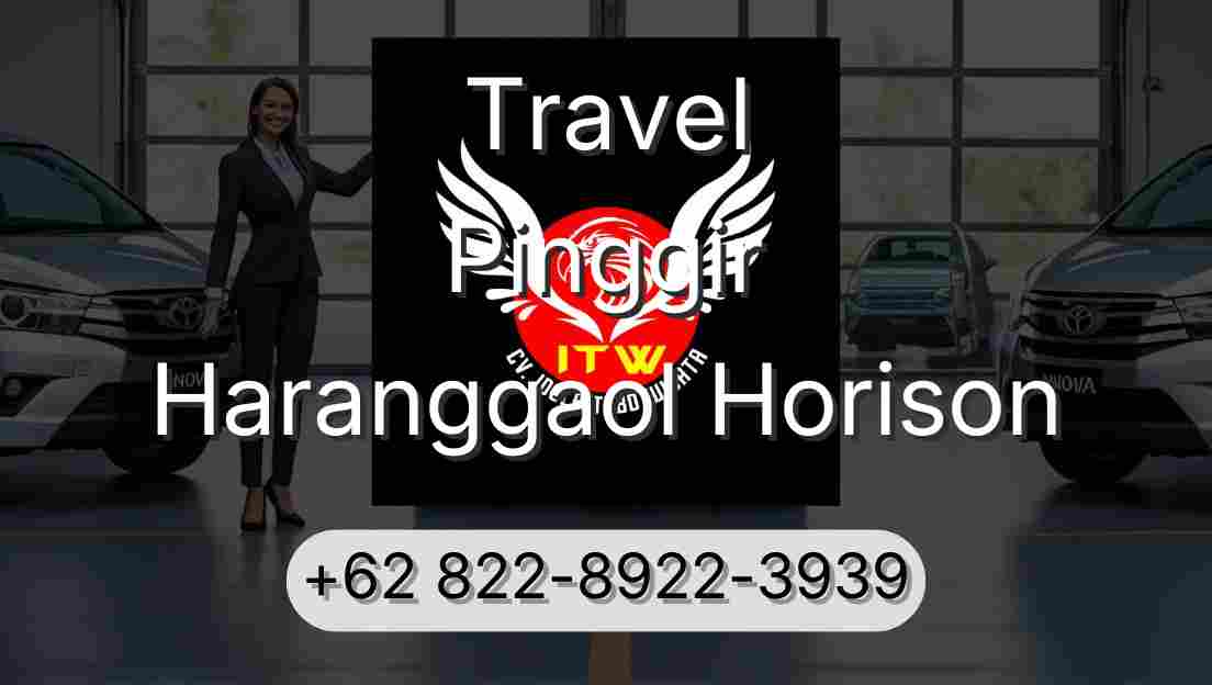 Travel Pinggir Haranggaol Horison