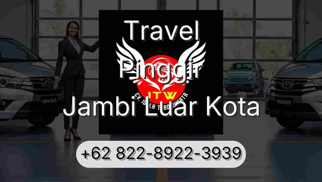 Travel Pinggir Jambi Luar Kota