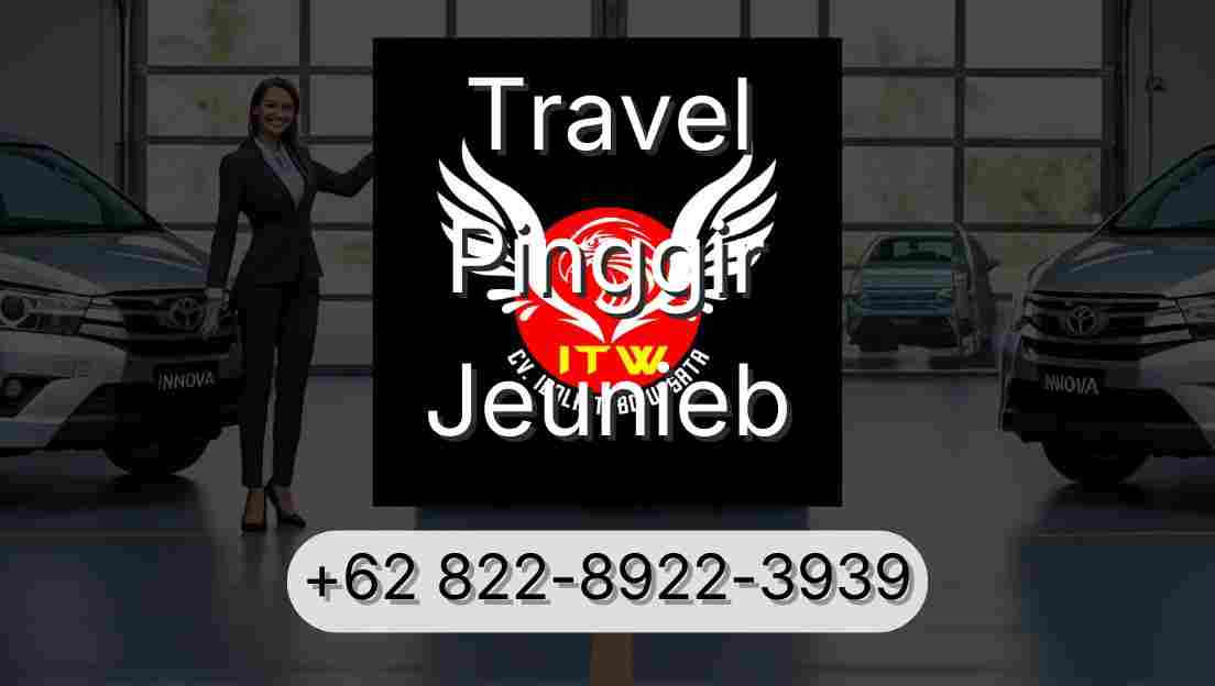 Travel Pinggir Jeunieb