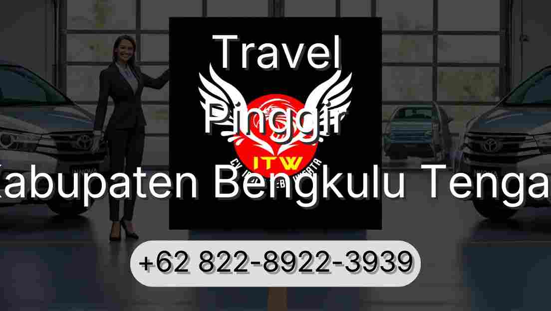 Travel Pinggir Kabupaten Bengkulu Tengah
