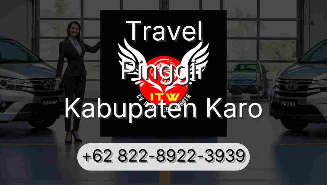 Travel Pinggir Kabupaten Karo