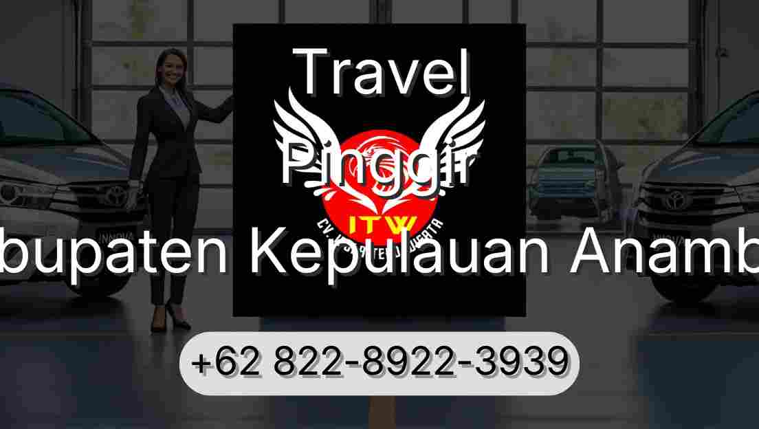 Travel Pinggir Kabupaten Kepulauan Anambas