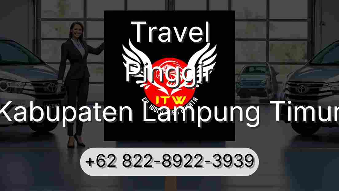 Travel Pinggir Kabupaten Lampung Timur