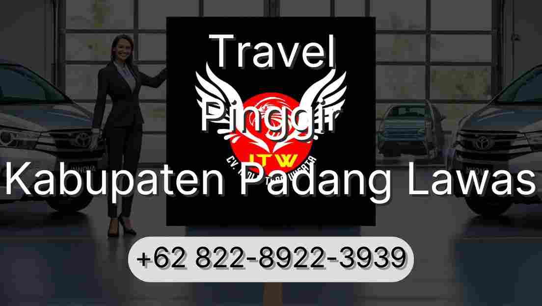 Travel Pinggir Kabupaten Padang Lawas