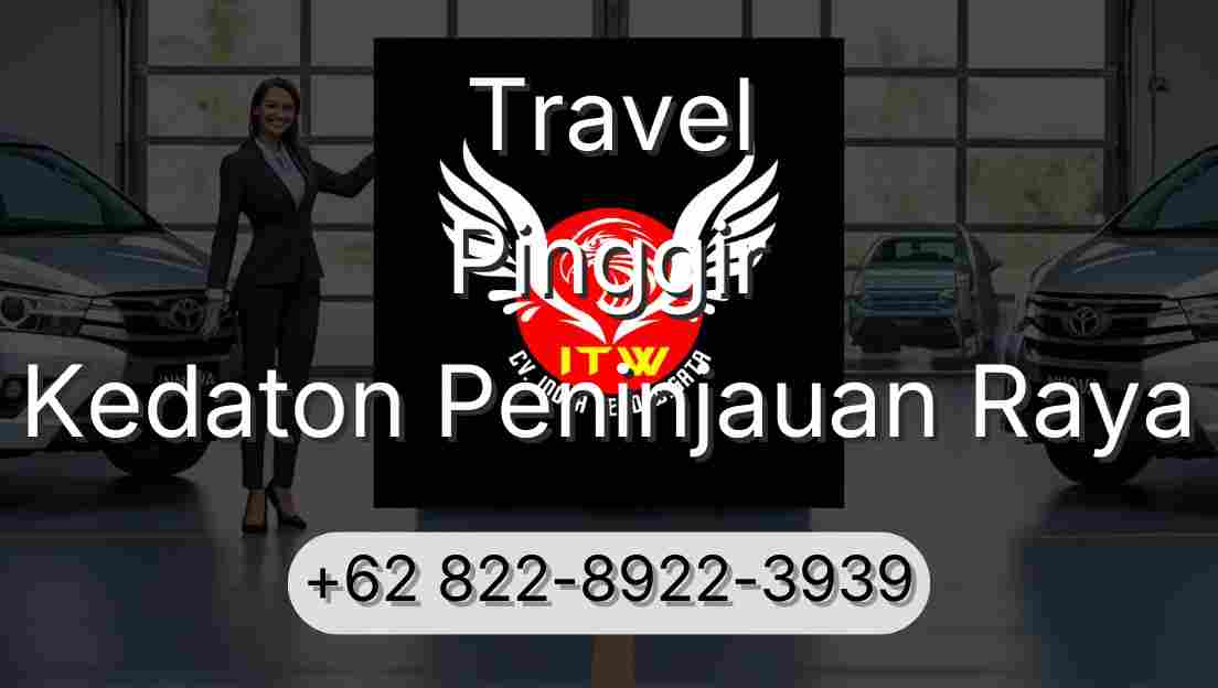 Travel Pinggir Kedaton Peninjauan Raya