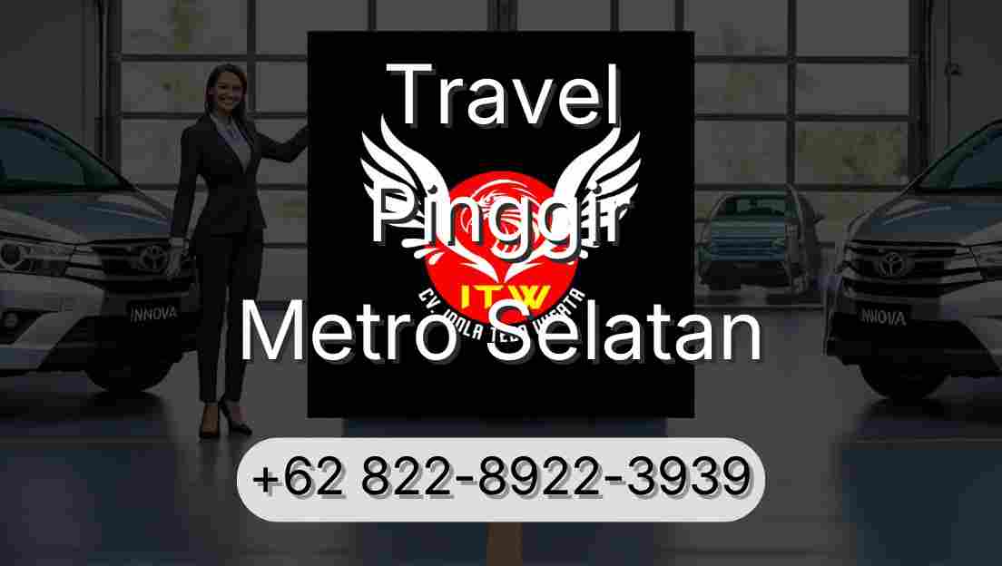 Travel Pinggir Metro Selatan