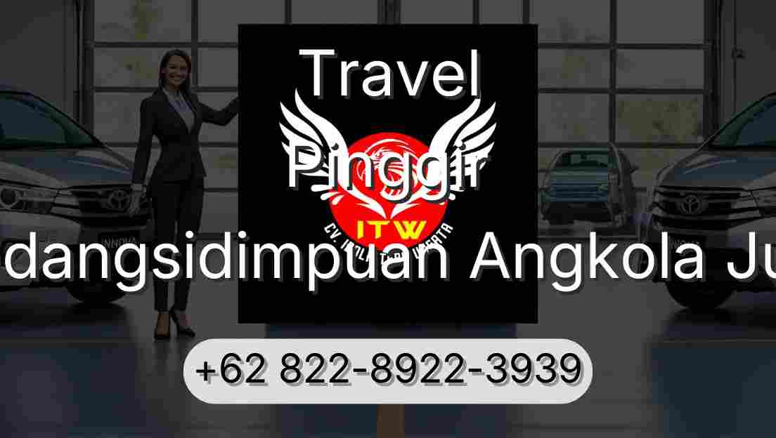 Travel Pinggir Padangsidimpuan Angkola Julu