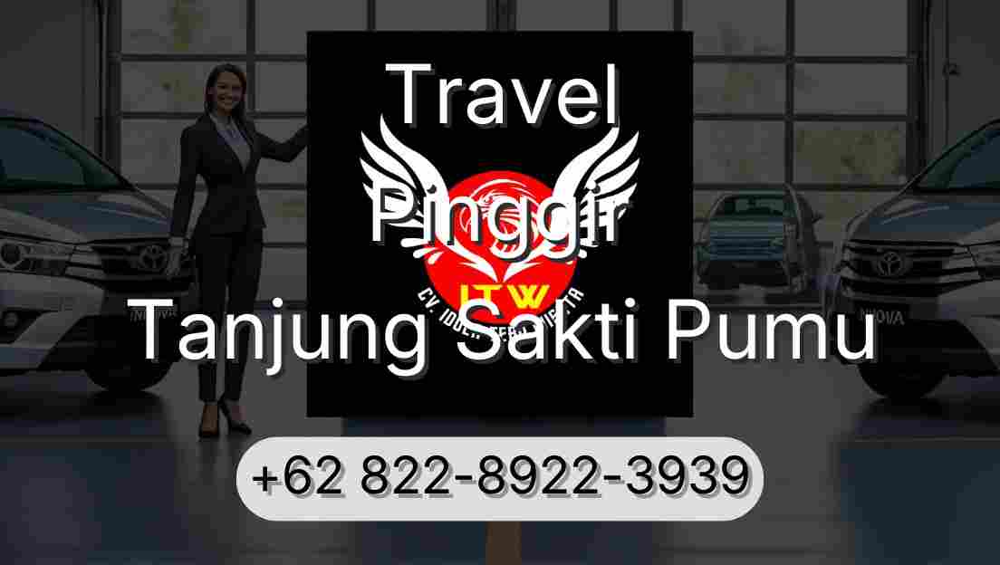 Travel Pinggir Tanjung Sakti Pumu