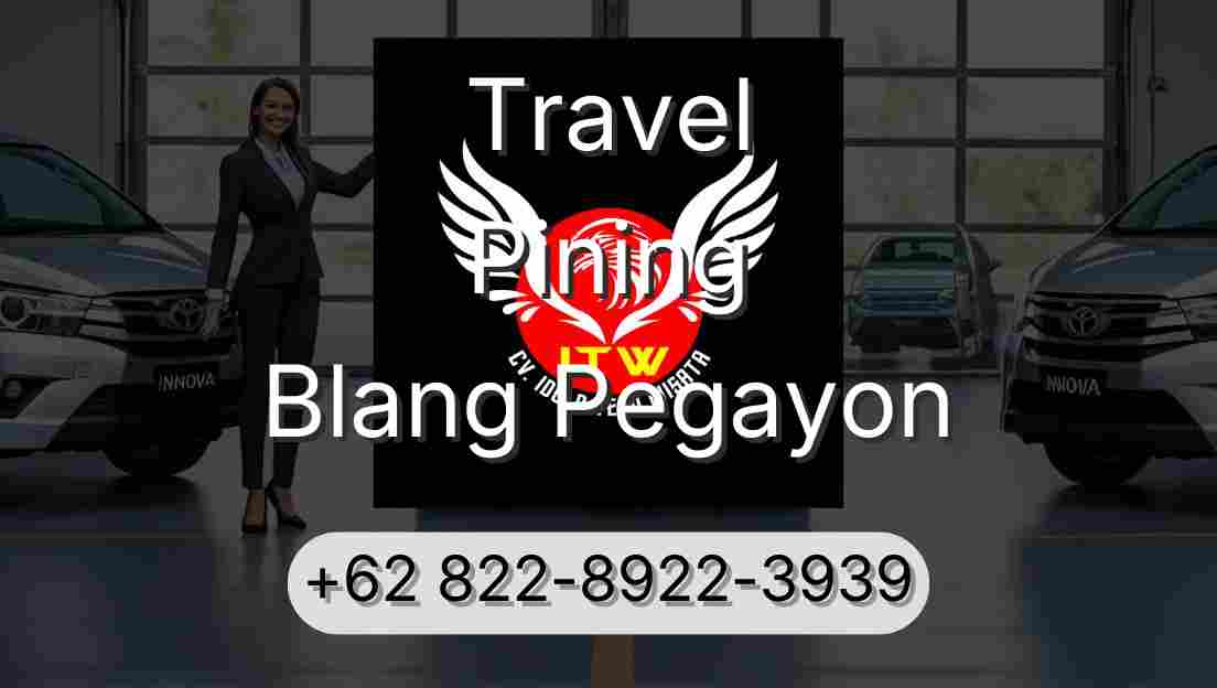 Travel Pining Blang Pegayon