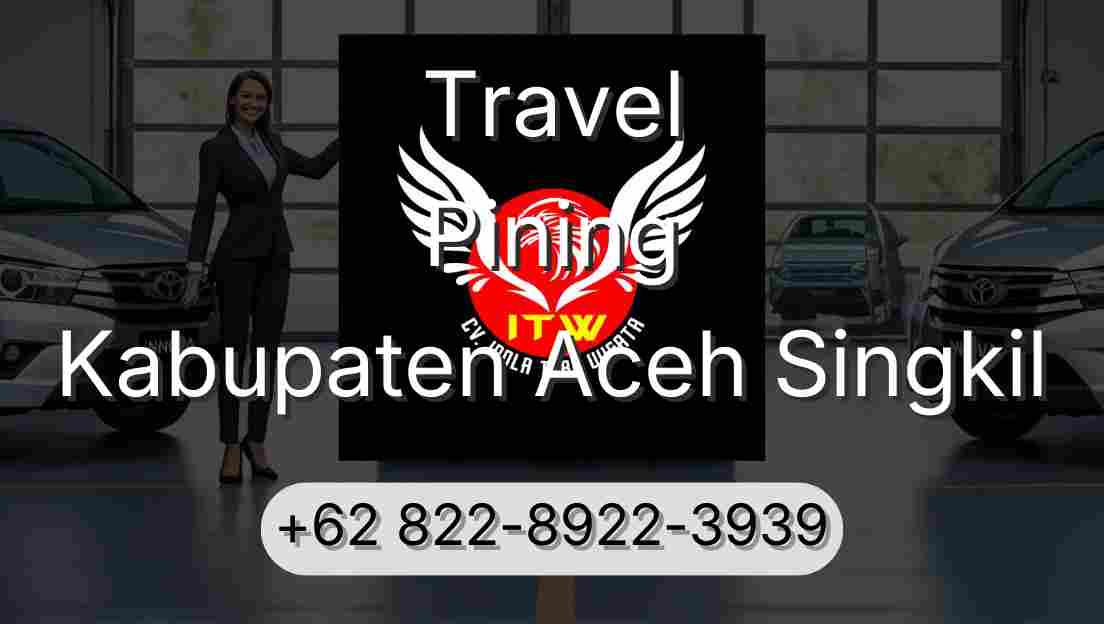 Travel Pining Kabupaten Aceh Singkil