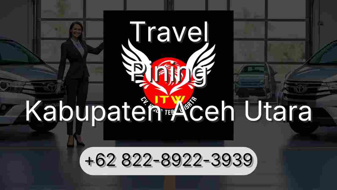 Travel Pining Kabupaten Aceh Utara