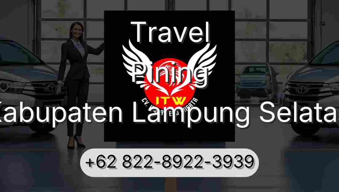 Travel Pining Kabupaten Lampung Selatan