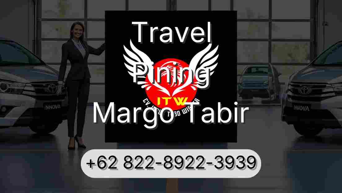 Travel Pining Margo Tabir