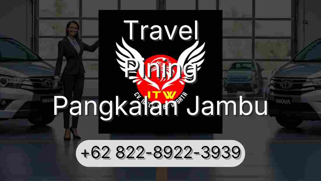 Travel Pining Pangkalan Jambu