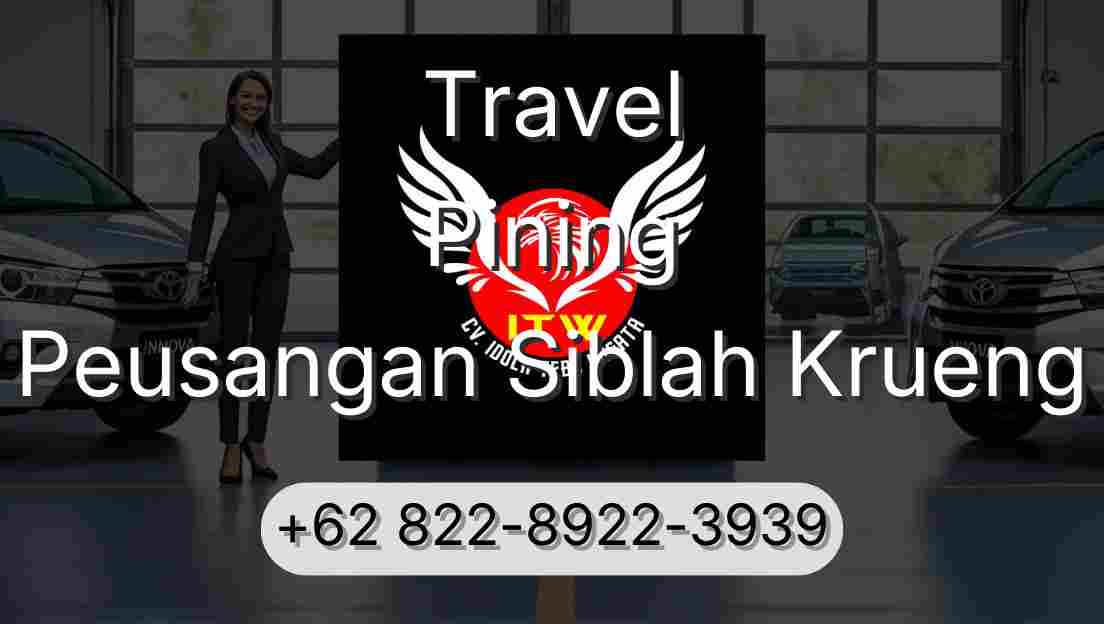 Travel Pining Peusangan Siblah Krueng