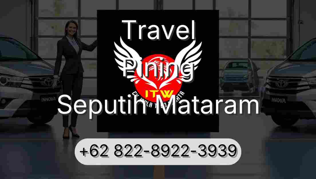 Travel Pining Seputih Mataram
