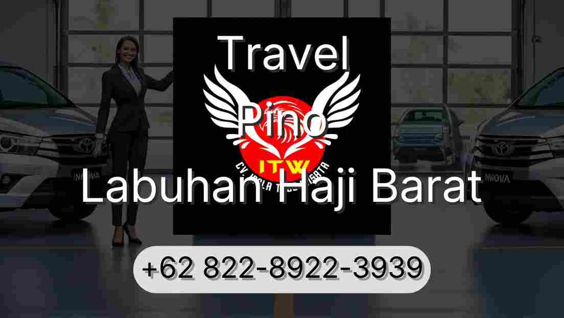Travel Pino Labuhan Haji Barat