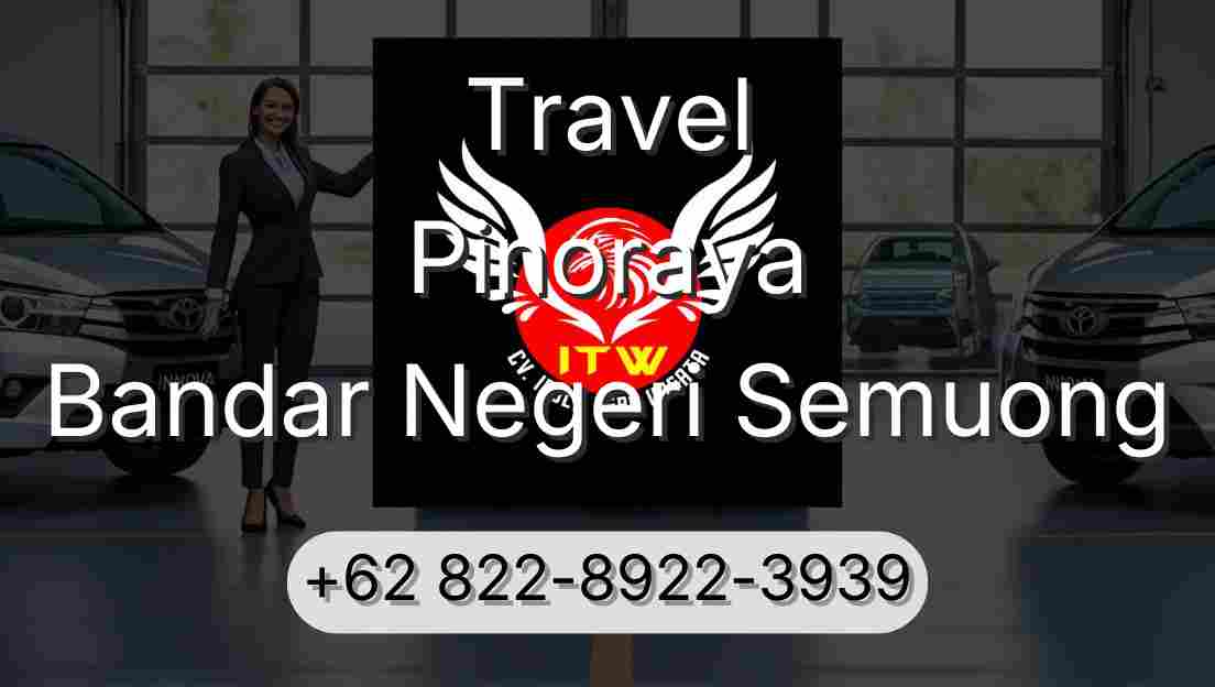 Travel Pinoraya Bandar Negeri Semuong
