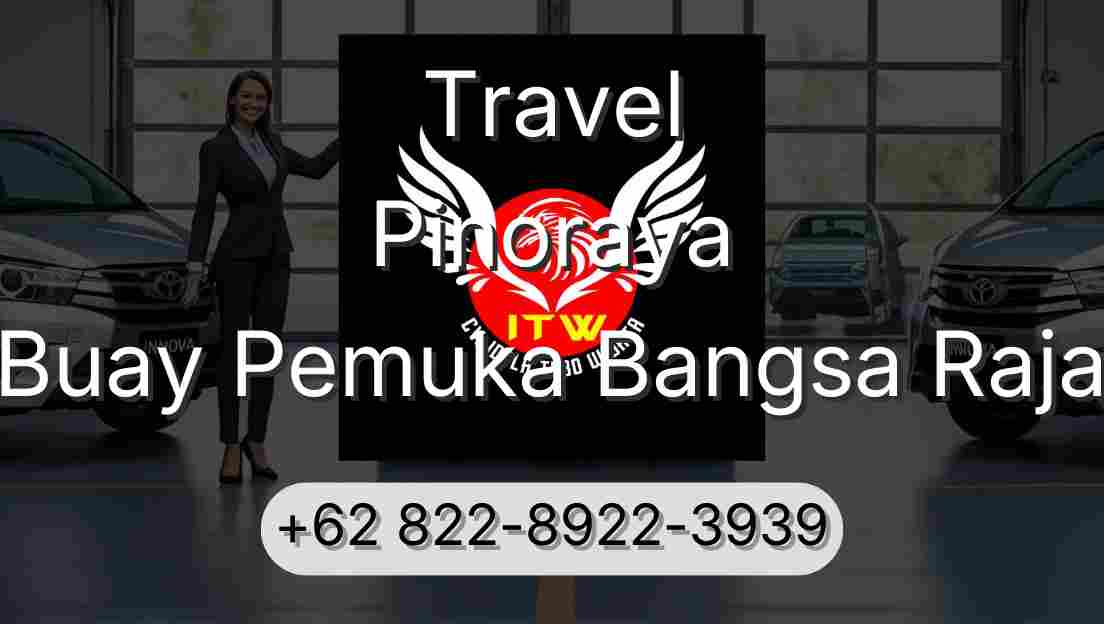 Travel Pinoraya Buay Pemuka Bangsa Raja