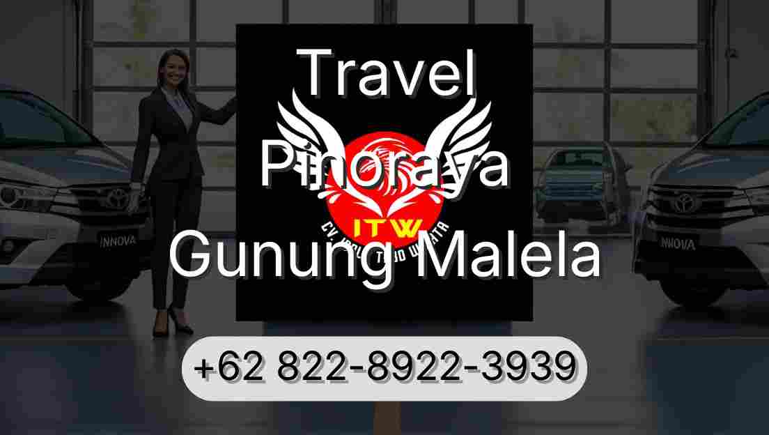 Travel Pinoraya Gunung Malela