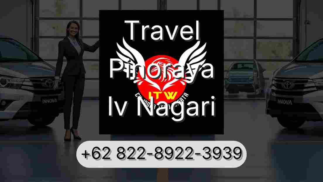 Travel Pinoraya Iv Nagari
