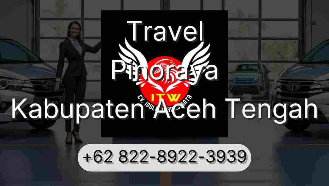 Travel Pinoraya Kabupaten Aceh Tengah