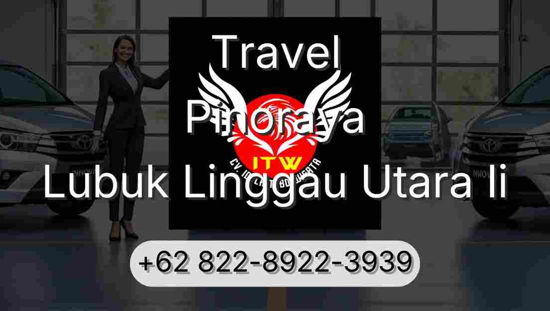 Travel Pinoraya Lubuk Linggau Utara Ii