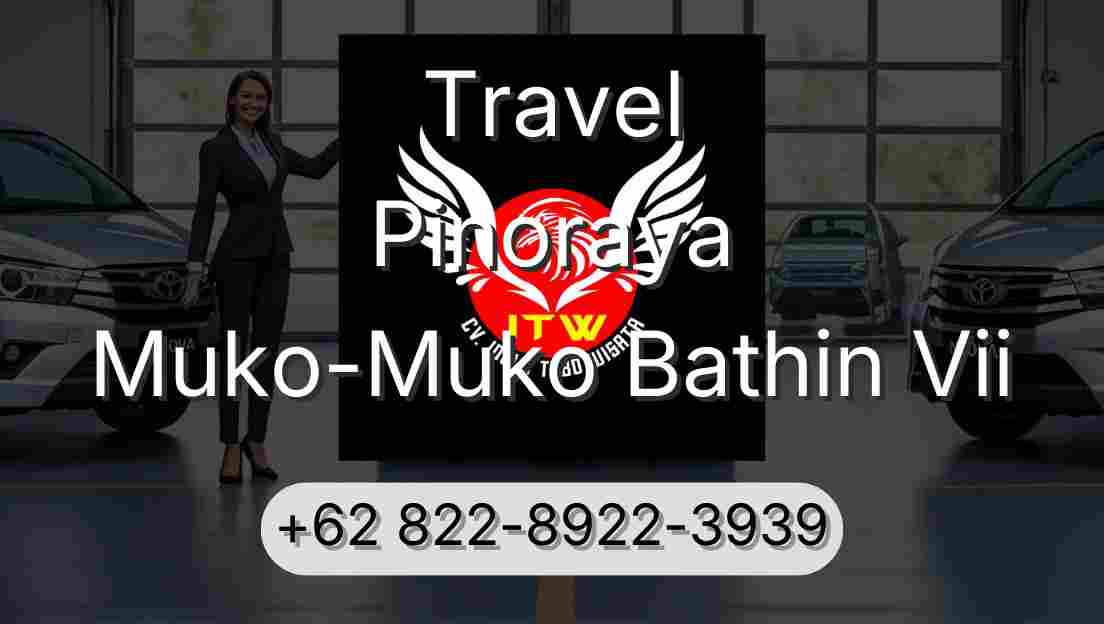 Travel Pinoraya Muko-Muko Bathin Vii