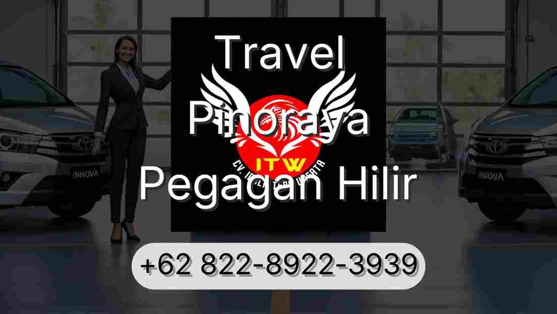 Travel Pinoraya Pegagan Hilir