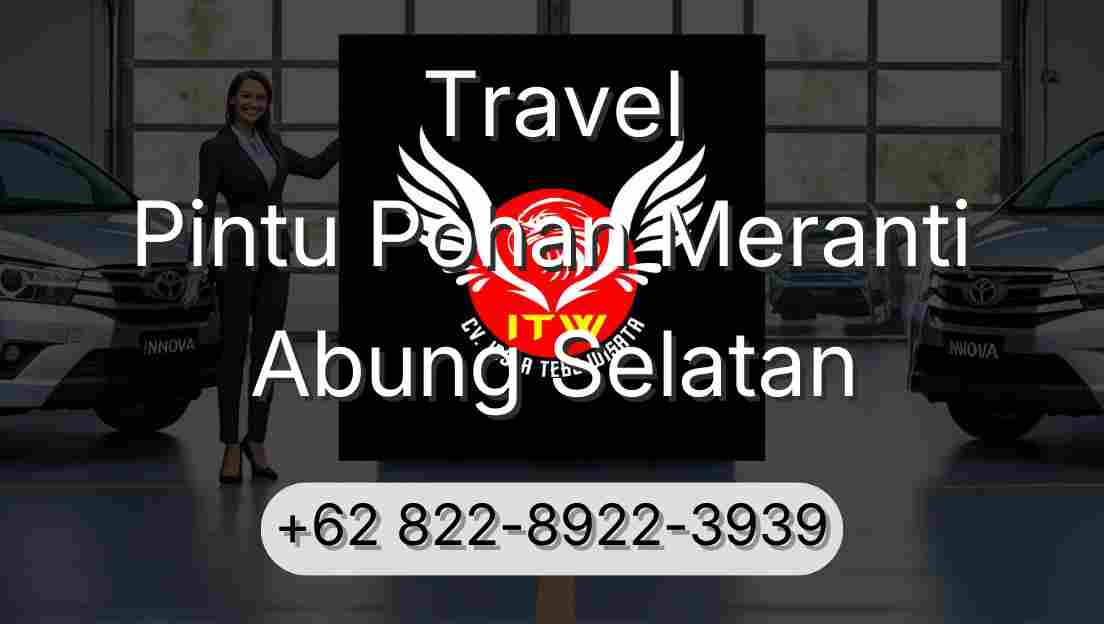 Travel Pintu Pohan Meranti Abung Selatan