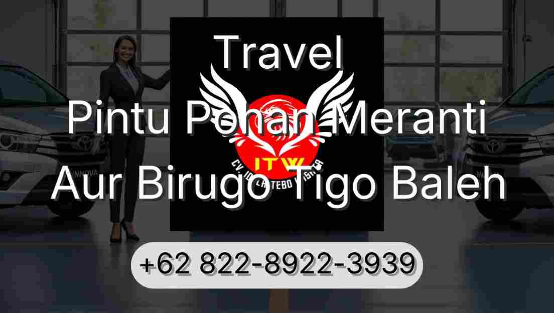 Travel Pintu Pohan Meranti Aur Birugo Tigo Baleh