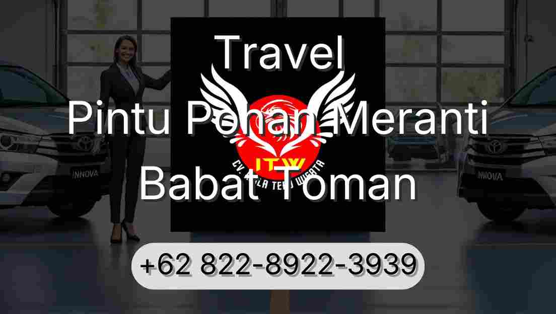 Travel Pintu Pohan Meranti Babat Toman