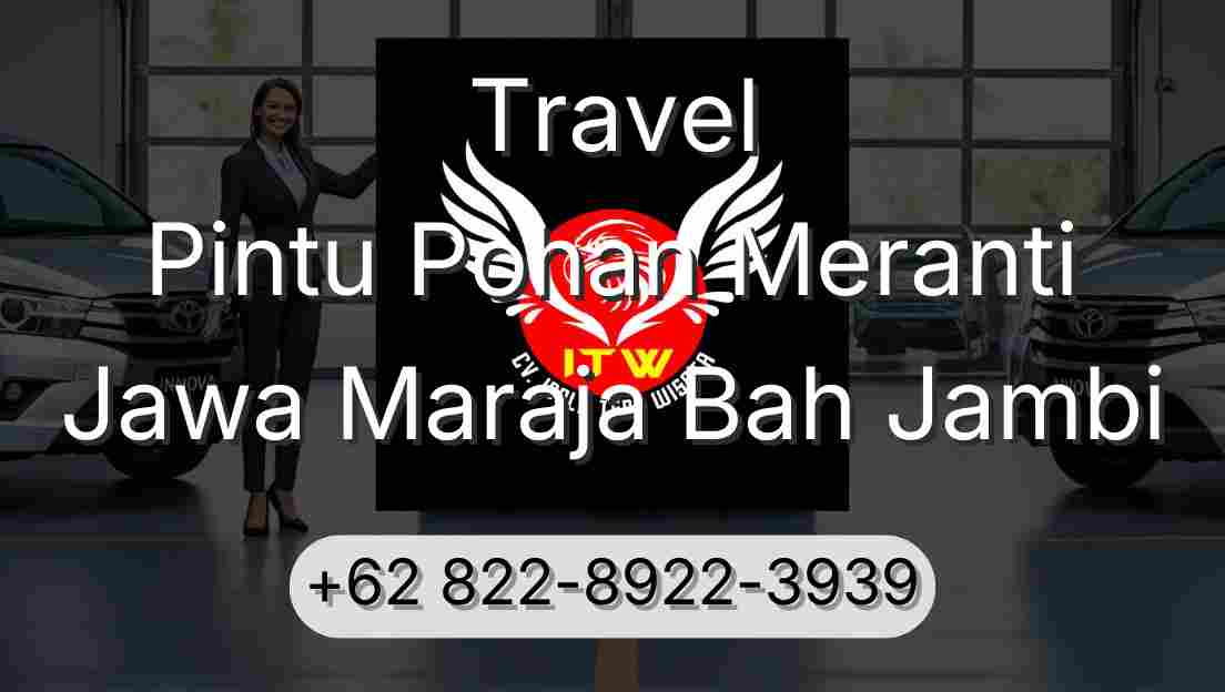 Travel Pintu Pohan Meranti Jawa Maraja Bah Jambi
