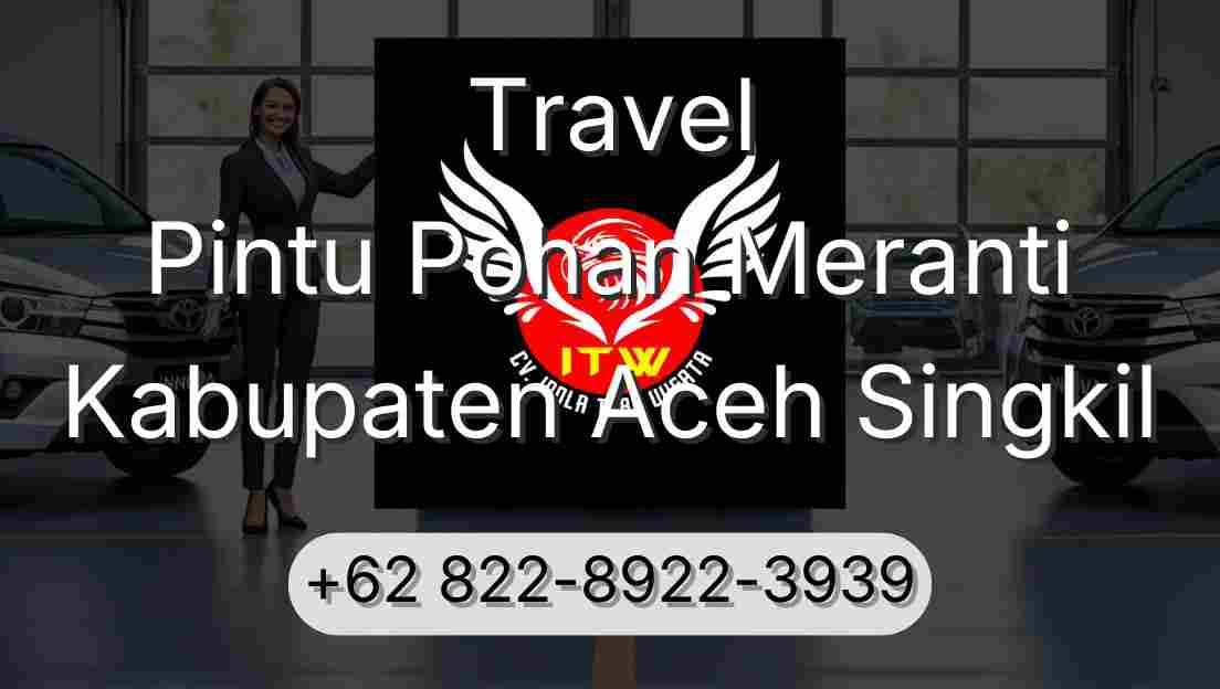 Travel Pintu Pohan Meranti Kabupaten Aceh Singkil